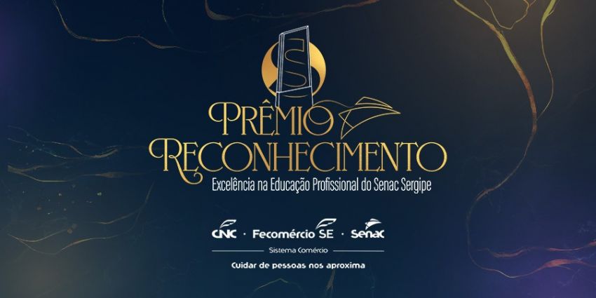 Senac lança Prêmio Reconhecimento: Excelência na Educação Profissional do Senac Sergipe