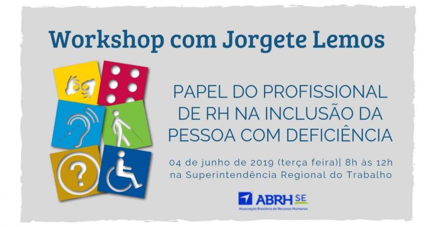 ABRH-SE promove workshop sobre inclusão de pessoa com deficiência