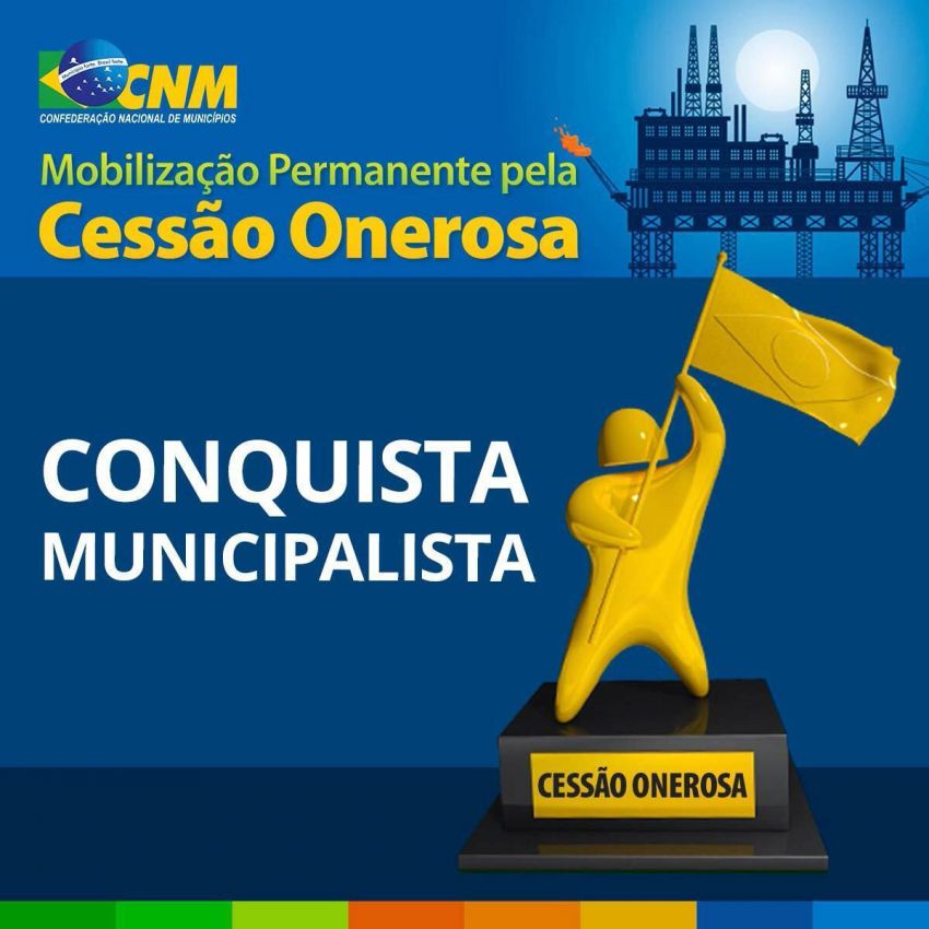 Fames reconhece a importância da mobilização municipalista para aprovação da cessão onerosa do pré-sal