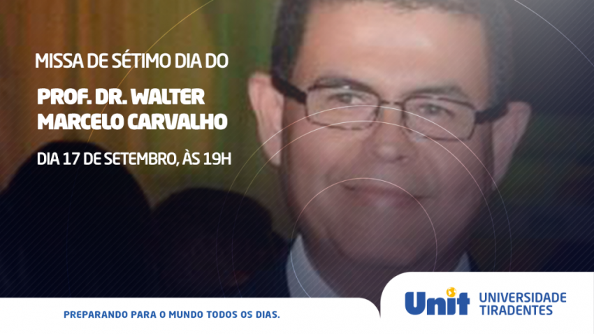 Missa de Sétimo Dia pela alma do professor Walter Marcelo Carvalho será dia 17