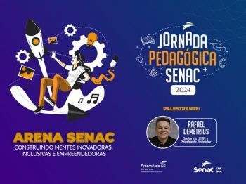 Jornada Pedagógica 2024 do Senac será focada na inovação, inclusão e empreendedorismo