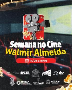 Cinema Walmir Almeida exibe destaques da semana entre 14 e 18 de agosto