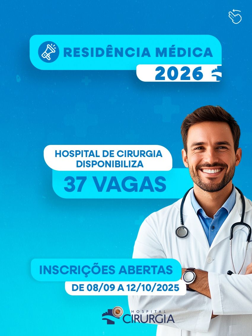 Hospital de Cirurgia abre inscrições para Residência Médica 2026 com 37 vagas em 10 especialidades