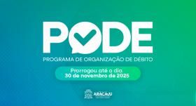 PODE é prorrogado até 30 de novembro e garante mais oportunidades para contribuintes de Aracaju regularizarem débitos