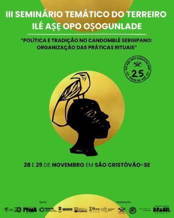 Seminário sobre Candomblé Sergipano marca 25 anos do Ilé Aṣẹ Opo Oṣogunlade