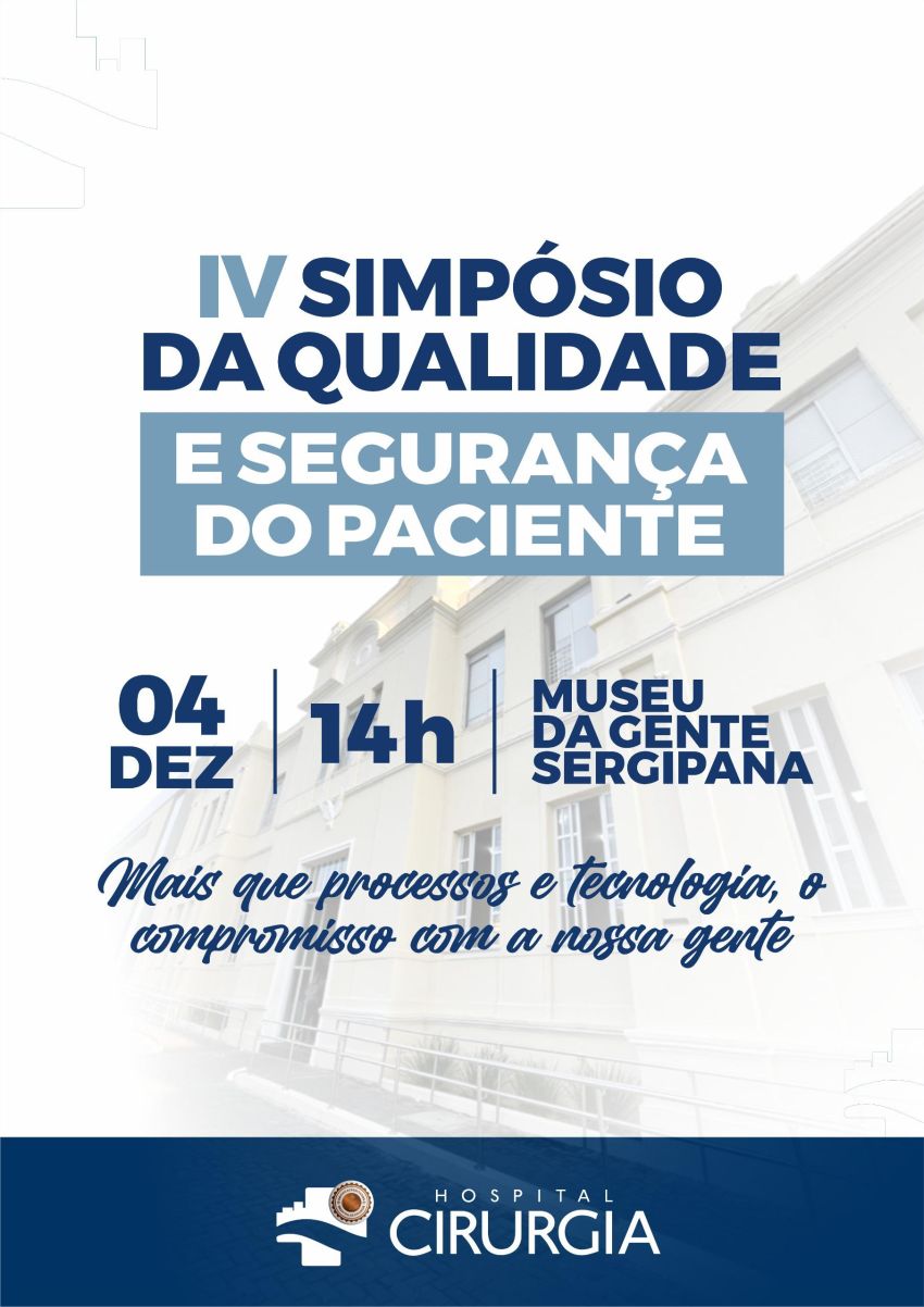 Hospital de Cirurgia promove IV Simpósio da Qualidade e Segurança do Paciente nesta quinta, 4